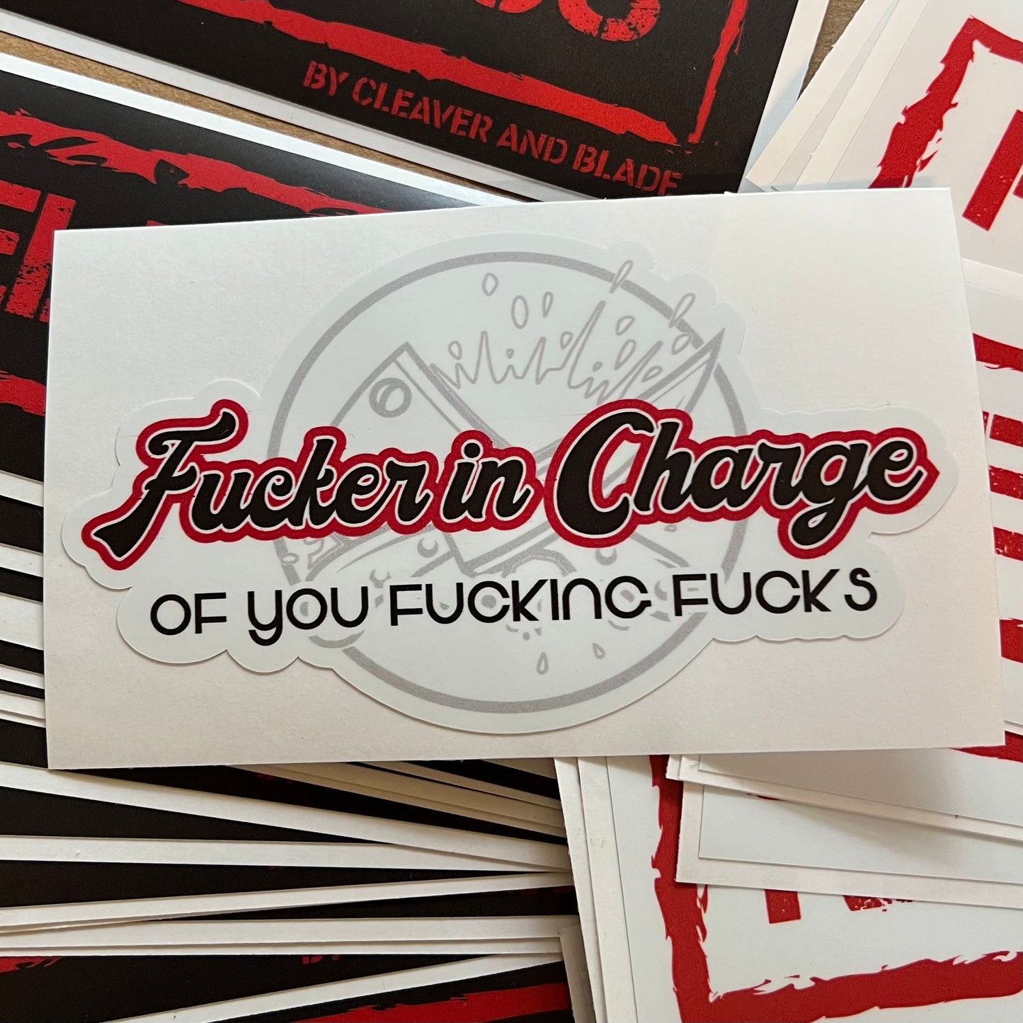 Fucker in Charge Sticker Cleaverandblade.com