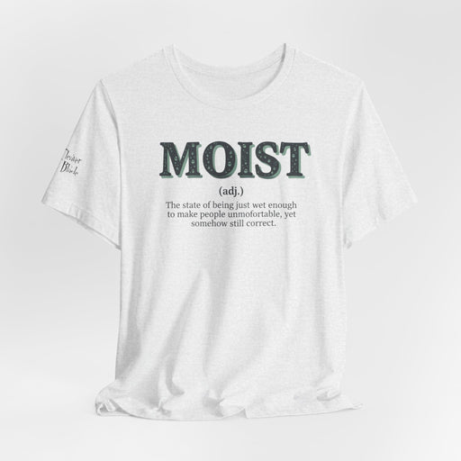 Moist Is Always the Way to Describe Food™
The Uniform™ Graphic T-Shirt