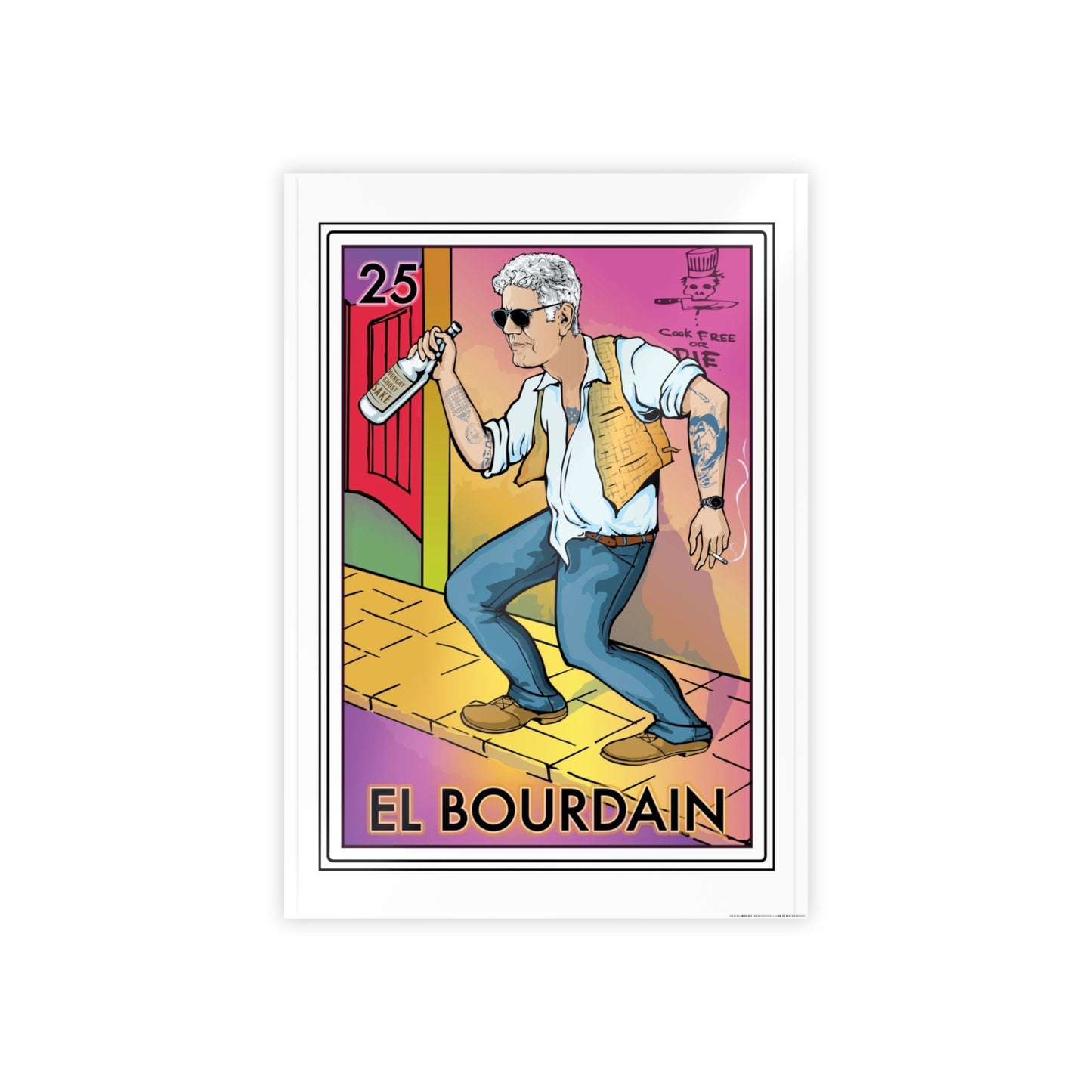 El Bourdain™ “Cook Free or Die” Art Print | Limited Edition Poster