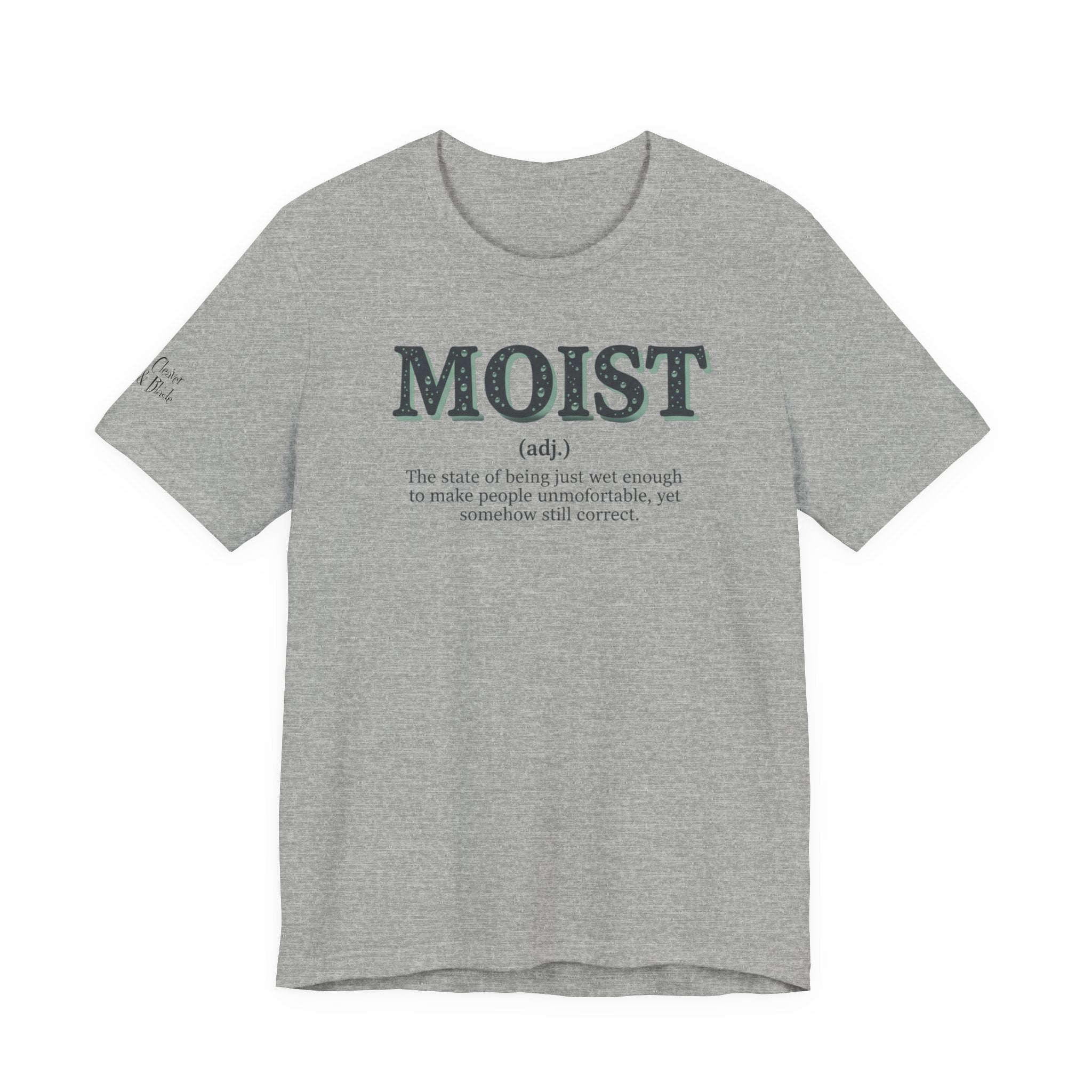 Moist Always The Way To Describe Food T-Shirt