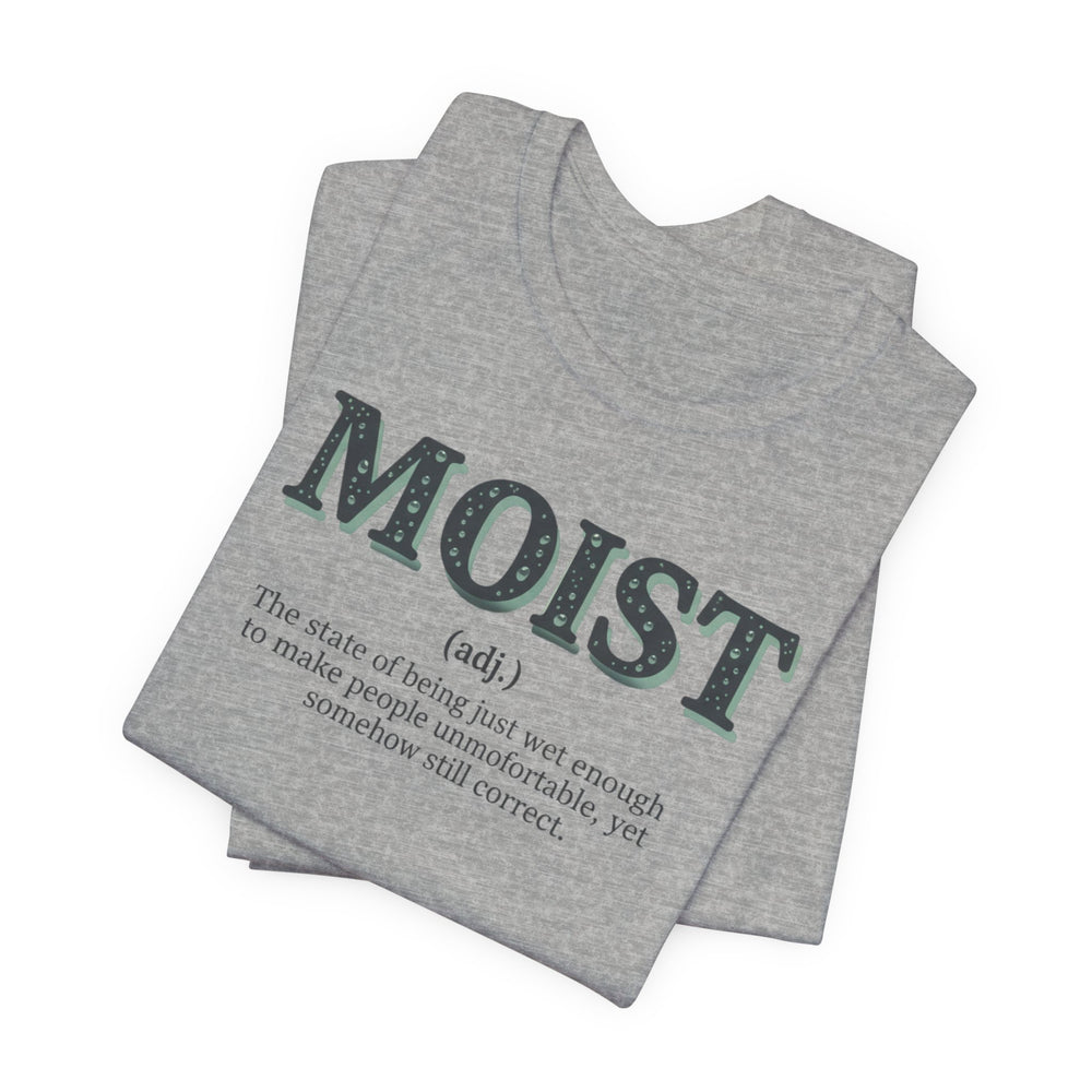 Moist Is Always the Way to Describe Food™
The Uniform™ Graphic T-Shirt