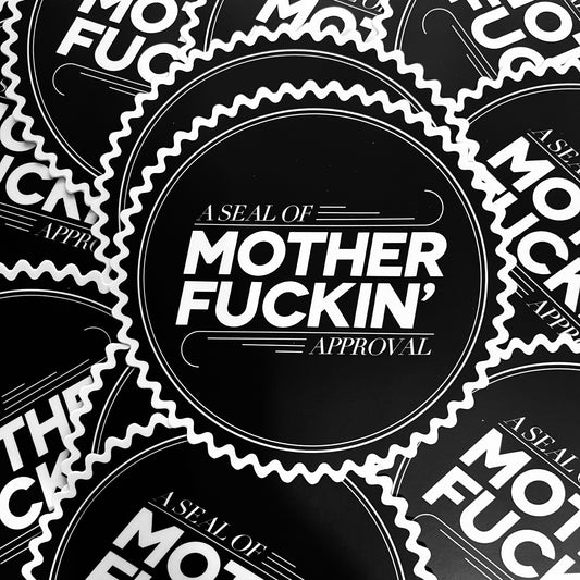 A Seal of MotherFuckin' Approval Sticker Cleaverandblade.com