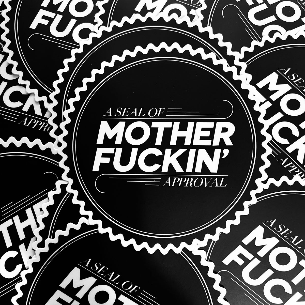 Seal of Mother F*ckin' Approval Sticker