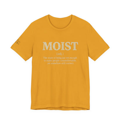 Moist Always The Way To Describe Food T-Shirt