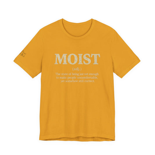 Moist Always The Way To Describe Food T-Shirt