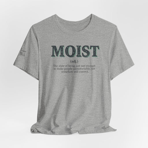 Moist Is Always the Way to Describe Food™
The Uniform™ Graphic T-Shirt