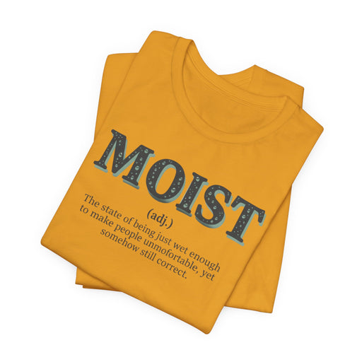 Moist Is Always the Way to Describe Food™
The Uniform™ Graphic T-Shirt