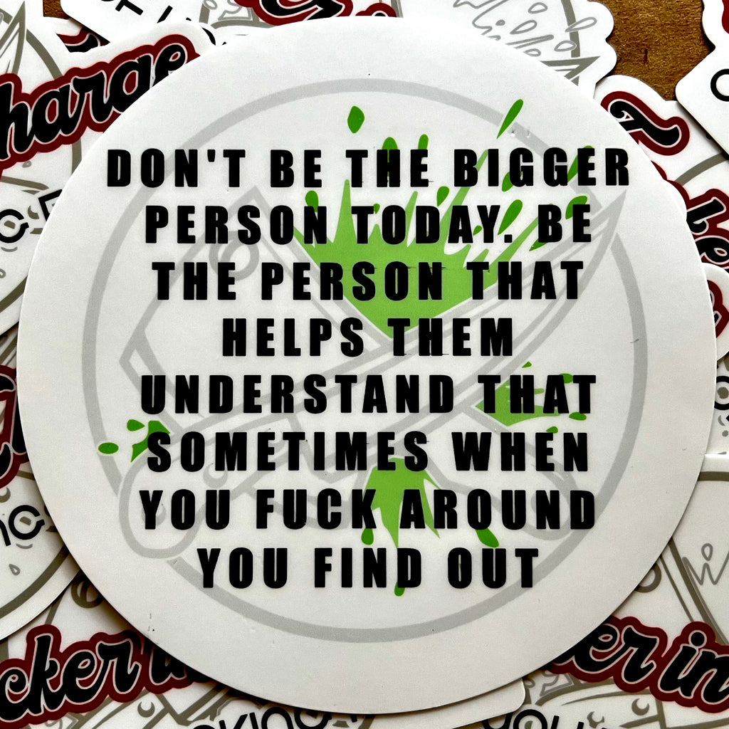 Fuck Around and Find Out Sticker Cleaverandblade.com