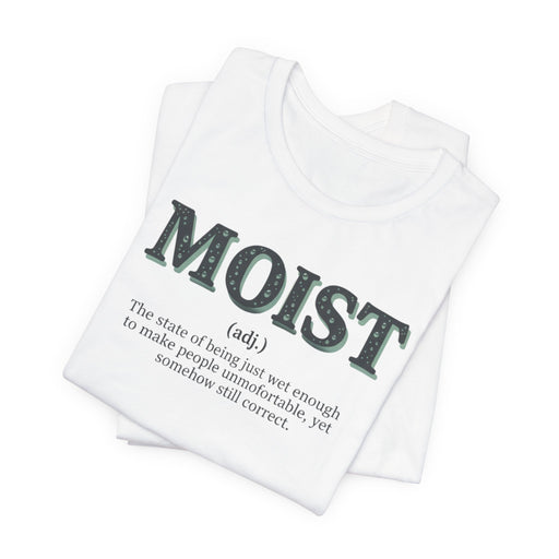 Moist Is Always the Way to Describe Food™
The Uniform™ Graphic T-Shirt