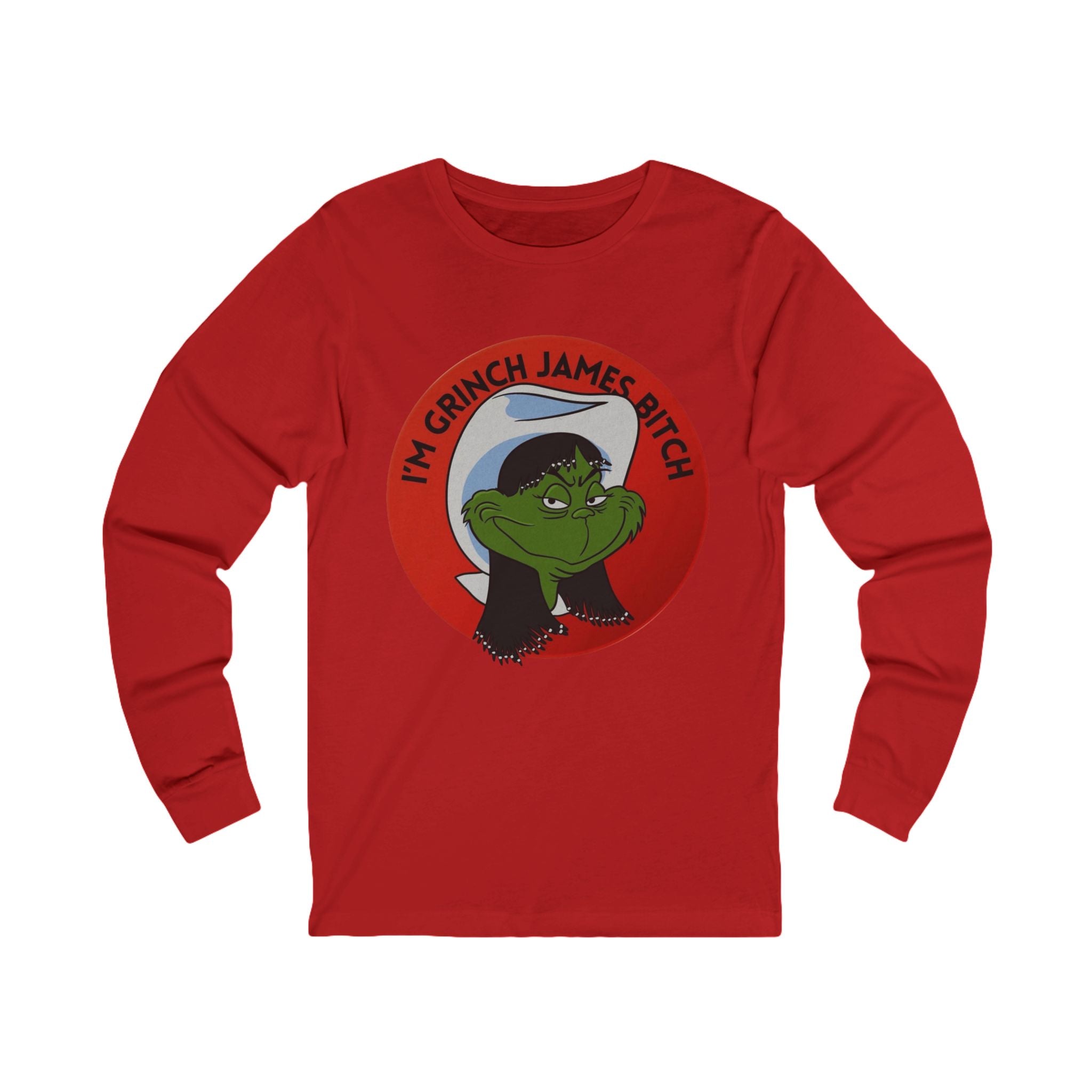 Grinch Holiday Long Sleeve Tee — "I'm Grinch James Bitch" Graphic