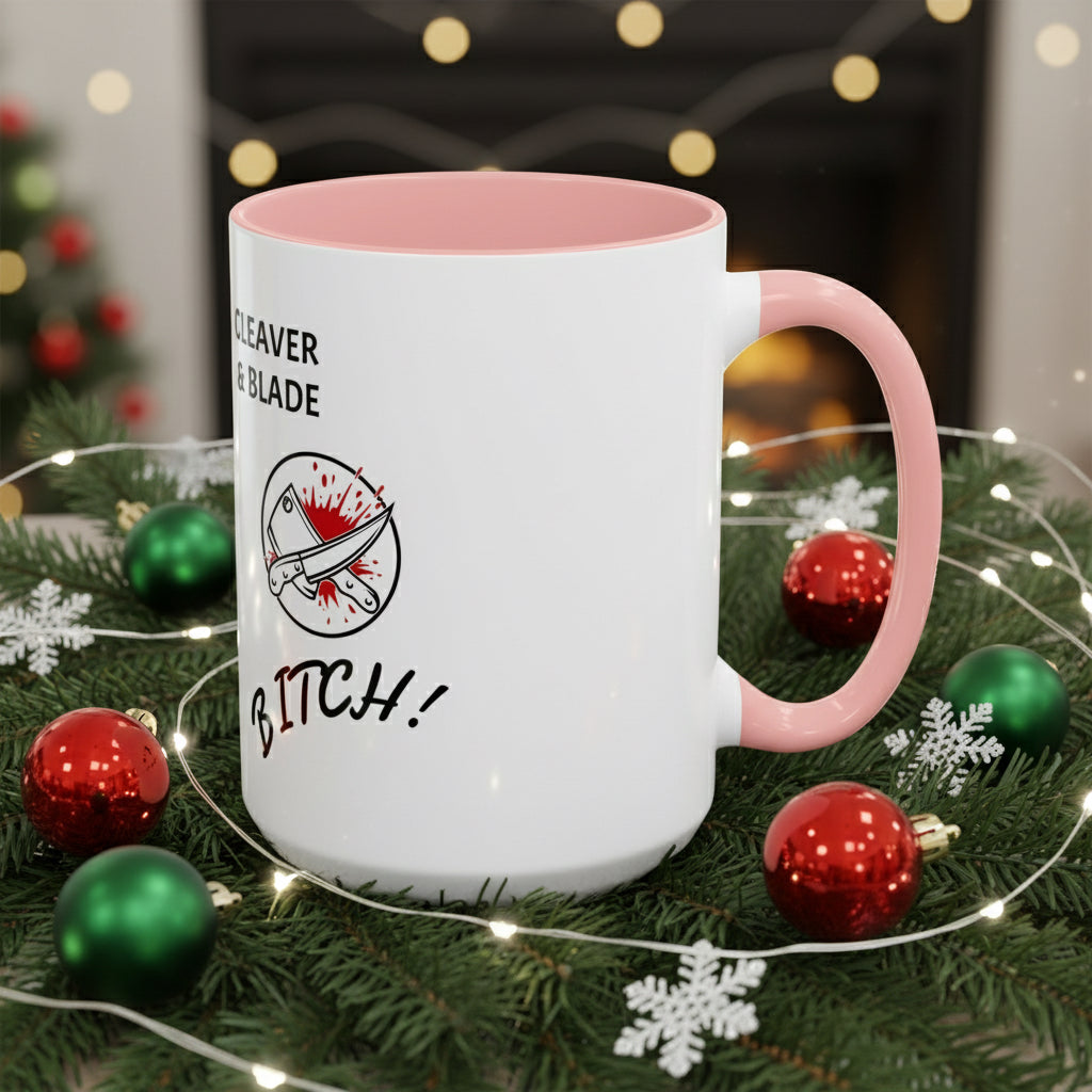 Cleaver & Blade Coffee Mug — 'Bitch!' Graphic Accent Mug (11/15 oz)
