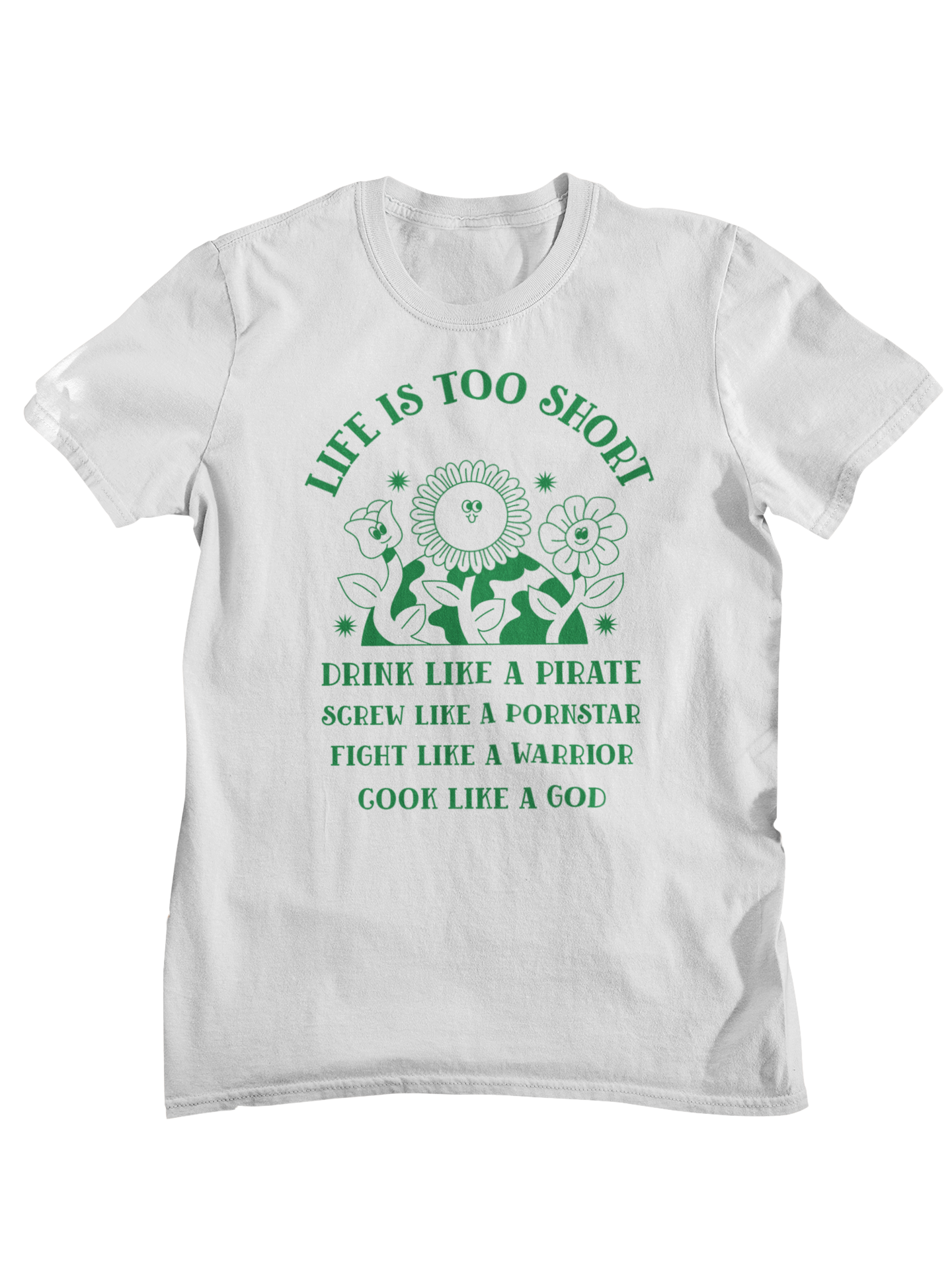 Life is too Short T-Shirt