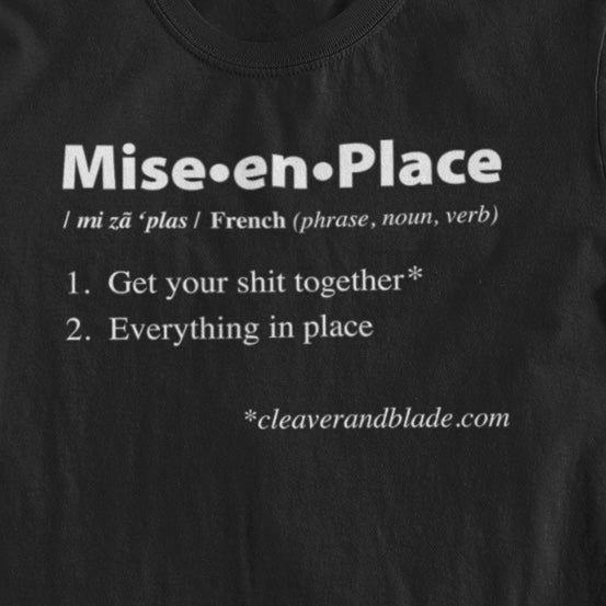 Mise en Place  T-Shirt Cleaverandblade.com