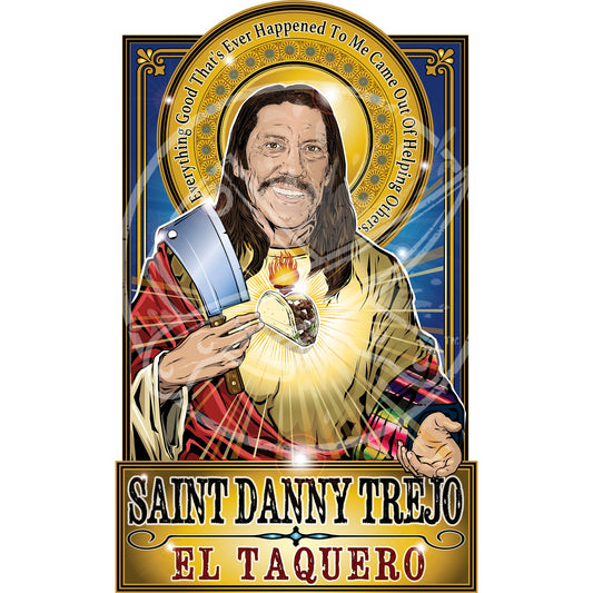 Saint Danny Trejo El Taquero Poster Cleaverandblade.com