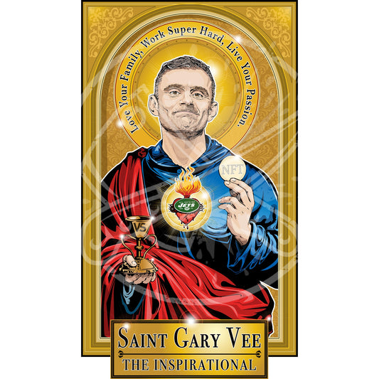 Saint Gary Vee The Inspirational Poster Cleaverandblade.com