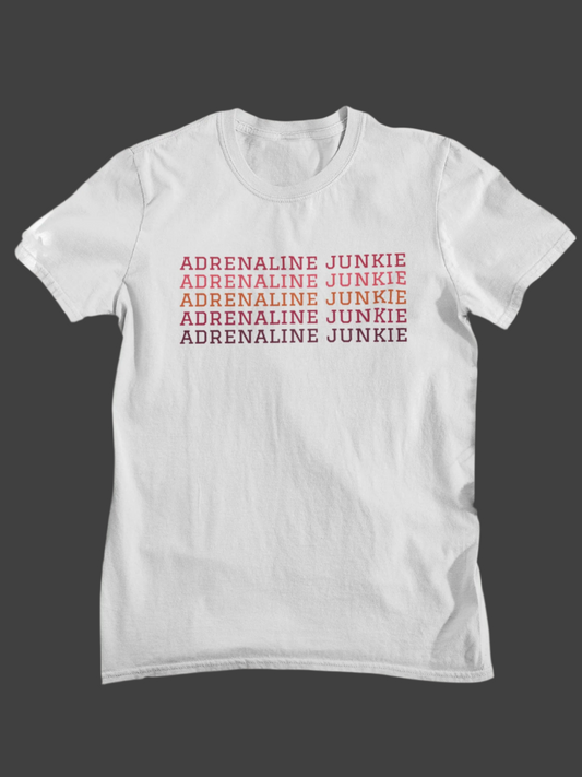 Adrenaline Junkie T-Shirt