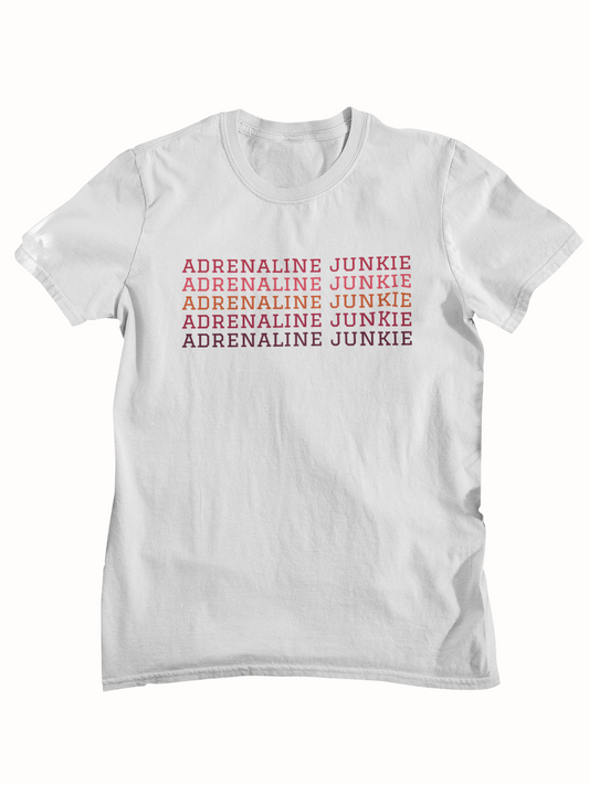 Adrenaline Junkie T-Shirt